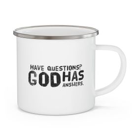 Enamel Camping Mug, Have Questions God Has Answers