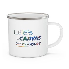 Enamel Camping Mug, Life's a Canvas Design Yours  - Multicolor