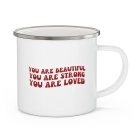 Enamel Camping Mug, You Are Beautiful Strong Loved - Red