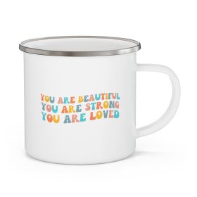 Enamel Camping Mug, You Are Beautiful Strong Loved- Multicolor