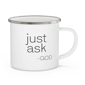 Enamel Camping Mug, "just ask-god" (size: 12oz)